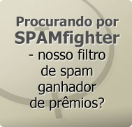 Procurando por SPAMfighter - nosso filtro de spam ganhador de prêmios?