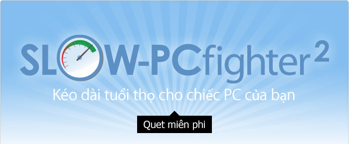 Chán với Máy tính Cá nhân chạy chậm ? Quét miễn phí!